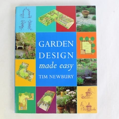 Garden Design Made Easy by Tim Newbury 2006 Trade Paperback