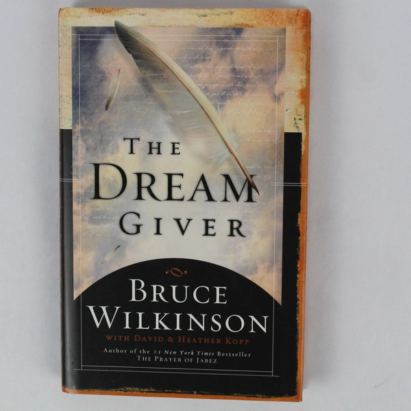 The Dream Giver by Bruce Wilkinson A Modern Day Parable 2003 Hardcover DJ