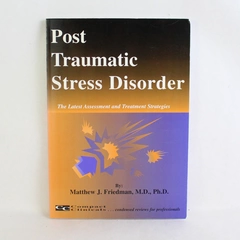 Post Traumatic Stress Disorder: The Latest Assessment and Treatment Strategies