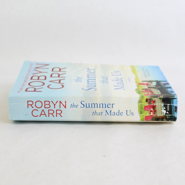 The Summer That Made Us: A Novel by Robyn Carr 2018