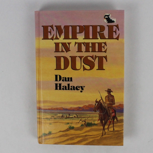 Large Print Edition Empire in the Dust by Dan Halacy 1991 Hardcover
