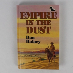 Large Print Edition Empire in the Dust by Dan Halacy 1991 Hardcover