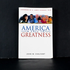 America: A Call to Greatness by John W. Chalfant, 2003 PB in Good Condition