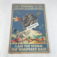Retro Tin Sign They You Cannot Withstand the Storm I Am The Storm