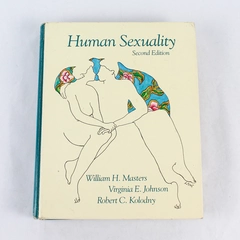 Human Sexuality by Masters Johnson & Kolodny 1985 Second Edition Hardcover