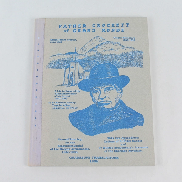 Father Crockett of Grand Ronde by Fr Martinus Cawley 1996 Hardcover