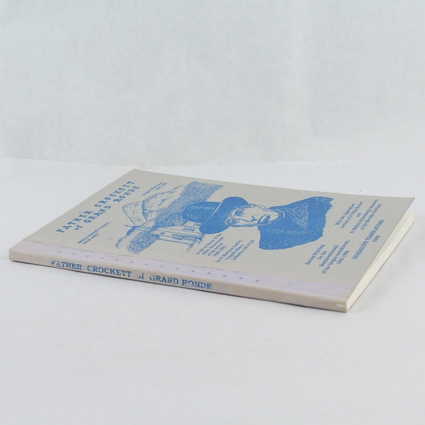 Father Crockett of Grand Ronde by Fr Martinus Cawley 1996 Hardcover