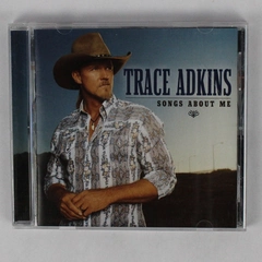 Music CD Songs About Me by Trace Adkins 2005 Capitol Records