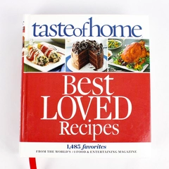 Taste of Home Best Loved Recipes: 1485 Favorites 2012 Reader's Digest HC