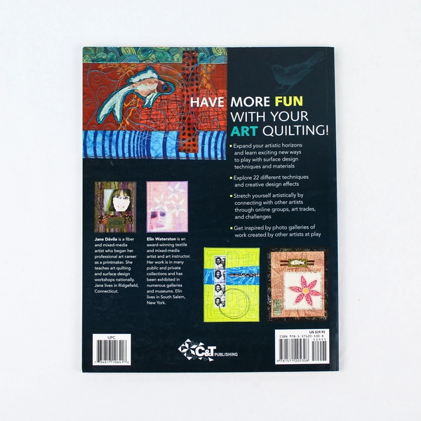 Art Quilts At Play by Jane Dávila & Elin Waterston 2009 Softcover Book