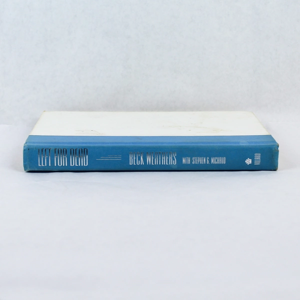 Left for Dead: My Journey Home from Everest by Beck Weathers, 2000 HC