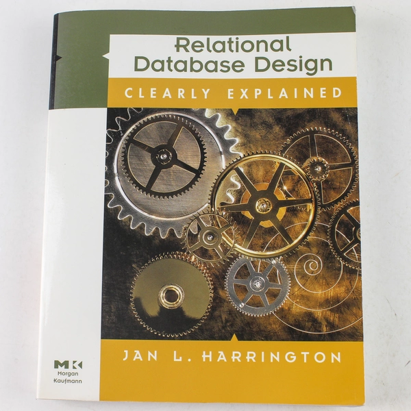 Relational Database Design Clearly Explained by Jan Harrington 1998 Paperback