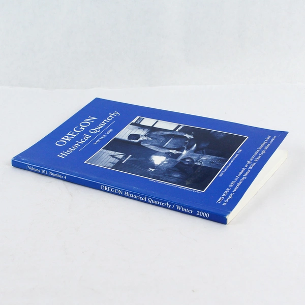 Oregon Historical Quarterly Winter 2000 Vol. 101 No. 4 Magazine - Good Condition