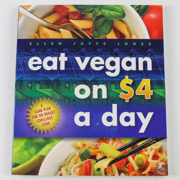 Eat Vegan on $4.00 A Day by Ellen Jaffe Jones 2011 Signed Paperback Guide