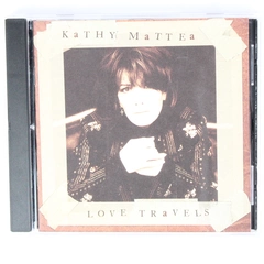 Kathy Mattea Love Travels Music CD 1997 Mercury Records