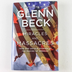 Glenn Beck Miracles and Massacres 2013 Hardcover Book in Good Condition