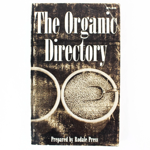 The Organic Directory by Rodale Press 1971 Vintage Paperback Guide