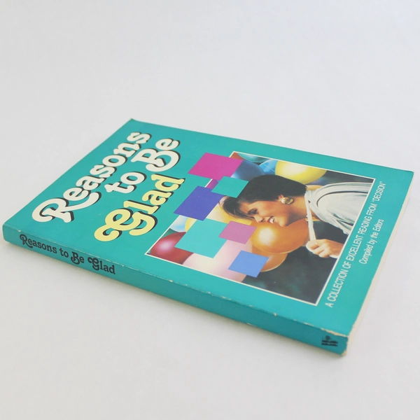 Reasons to Be Glad Compiled from Decision Magazine 1988 Paperback