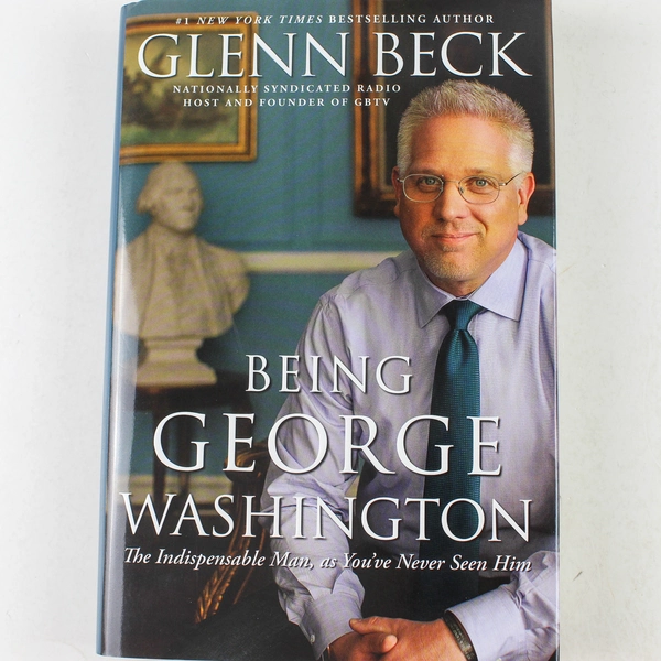 Being George Washington by Glenn Beck 2011 Hardcover - Good Condition