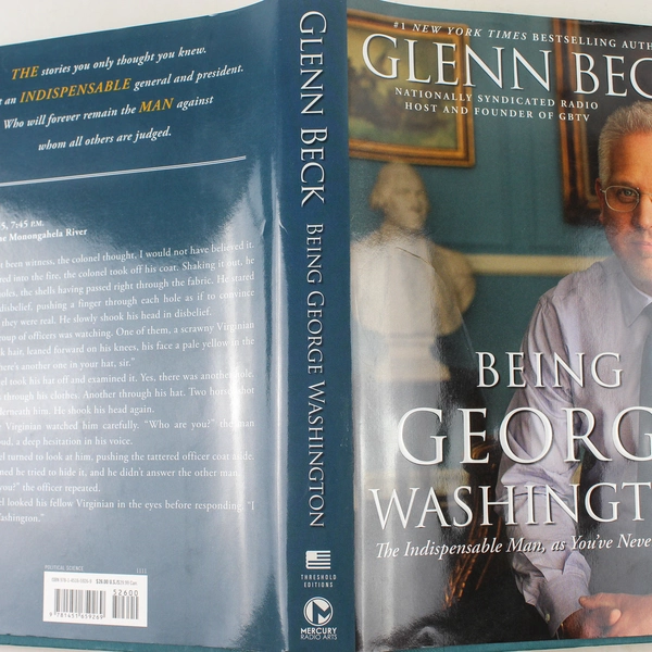 Being George Washington by Glenn Beck 2011 Hardcover - Good Condition