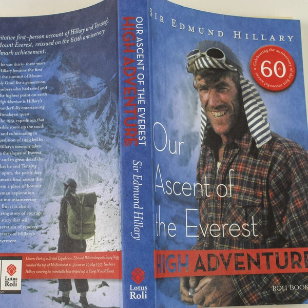 High Adventure: Our Ascent of the Everest by Edmund Hillary, 2013 Paperback