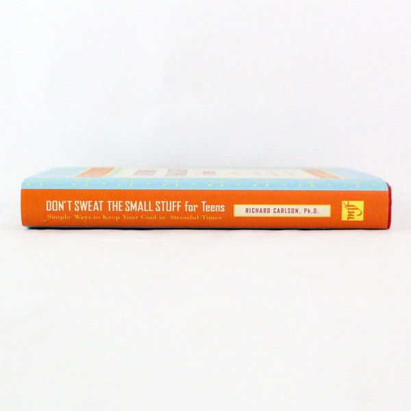 Don't Sweat the Small Stuff for Teens by Richard Carlson PhD 2000 HC DJ