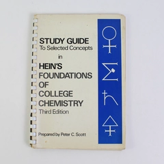 Study Guide to Hein's Foundation of College Chemistry Peter C Scott 1973 PB