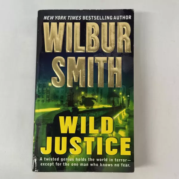 Wild Justice by Wilbur Smith 2003 Mass Market