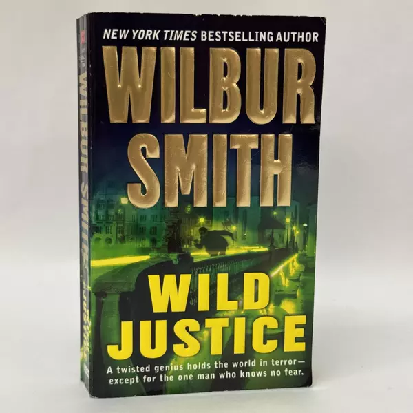 Wild Justice by Wilbur Smith 2003 Mass Market