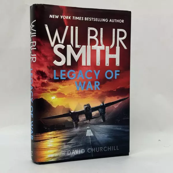 Legacy of War by Wilbur Smith with David Churchill 2021 Hardcover