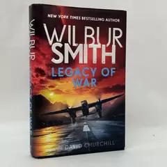 Legacy of War by Wilbur Smith with David Churchill 2021 Hardcover
