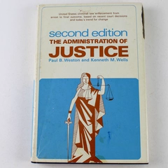 The Administration of Justice 2nd Ed. Weston Wells 1973 Hardcover Book