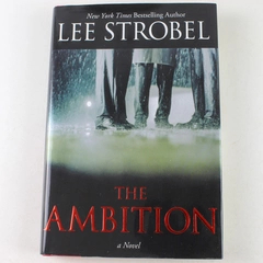Ambition by Lee Strobel 2011 Hardcover Book - Good Condition, Inspiring Read