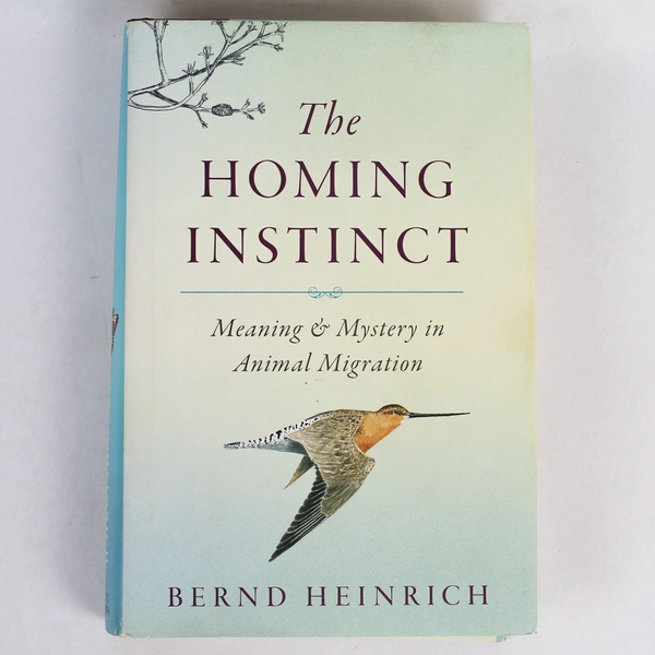 The Homing Instinct by Bernd Heinrich 2014 HC DJ - Animal Migration Insights