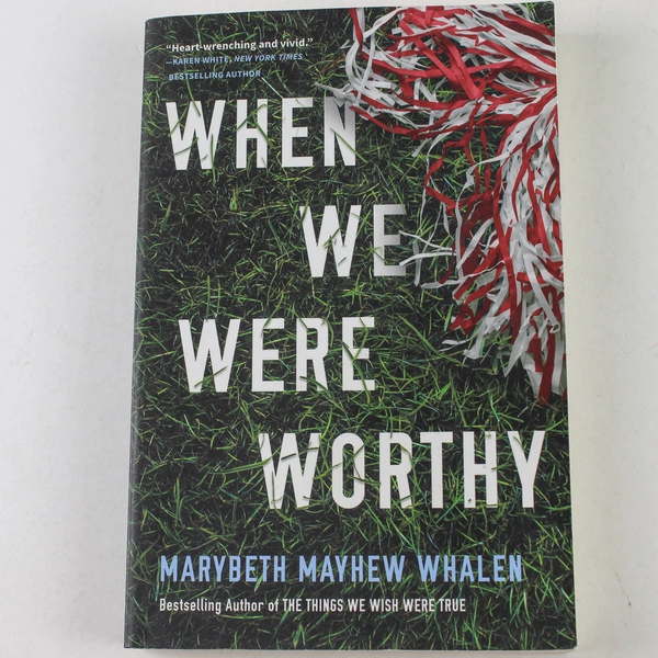 When We Were Worthy by Marybeth Mayhew Whalen 2017 Paperback - Good Condition
