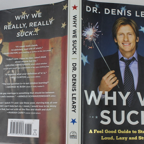 Why We Suck: A Feel Good Guide by Denis Leary 2008 HC - Good Condition