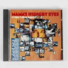 Mama's Hungry Eyes A Tribute To Merle Haggard CD 1994 Arista