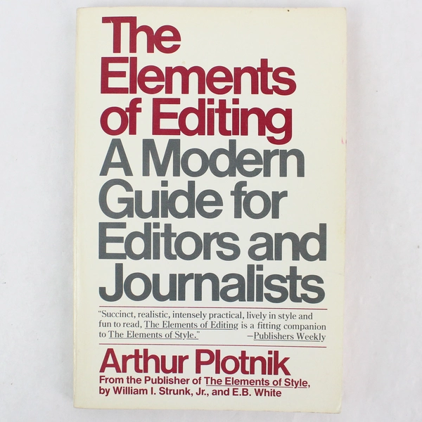 The Elements of Editing by Arthur Plotnik 1982 - Guide for Editors & Journalists