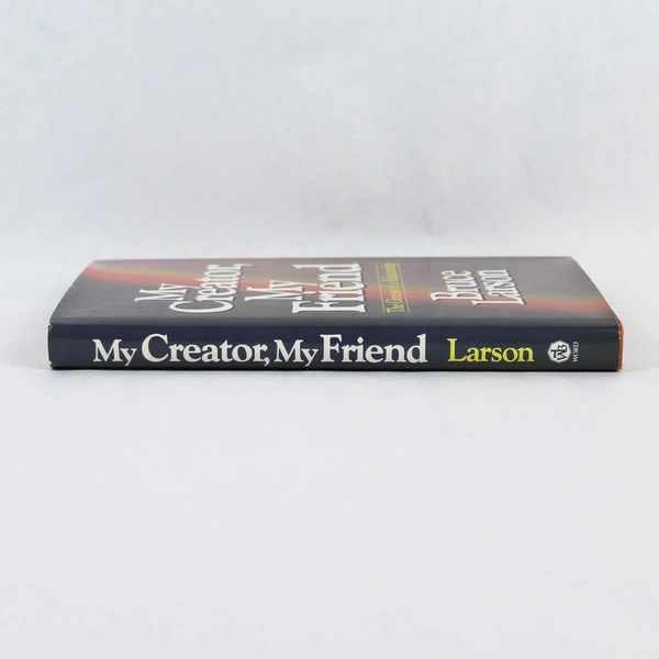 My Creator, My Friend by Bruce Larson 1986 Hardcover - Good Condition