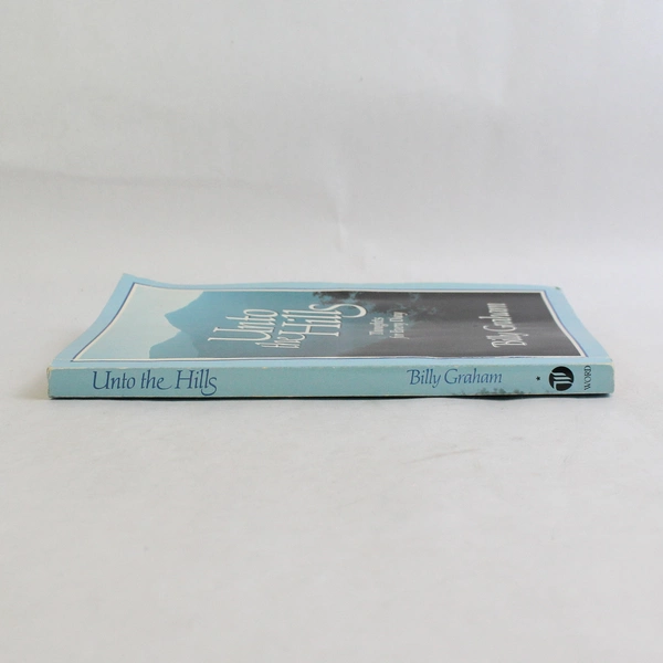 Unto the Hills by Billy Graham Thoughts For Every Day 1986 Word Publishing PB