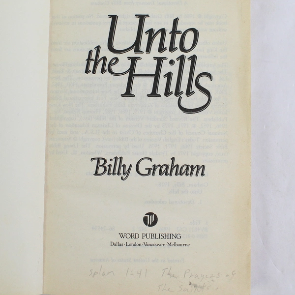 Unto the Hills by Billy Graham Thoughts For Every Day 1986 Word Publishing PB