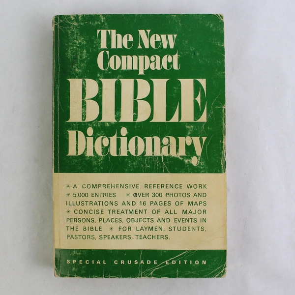 The New Compact Bible Dictionary Special Crusade Edition 1967 Paperback