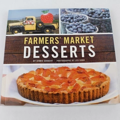 Farmers Market Desserts Cookbook by Jennie Schacht 2010 - Good Condition