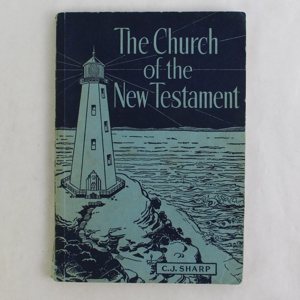 Vintage The Church Of The New Testament by C J Sharp 1943 Paperback