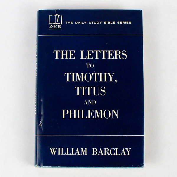 The Letters to Timothy Titus and Philemon 1960 Daily Study Bible Series HC DJ