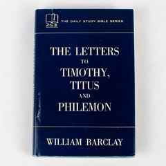 The Letters to Timothy Titus and Philemon 1960 Daily Study Bible Series HC DJ