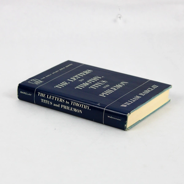 The Letters to Timothy Titus and Philemon 1960 Daily Study Bible Series HC DJ