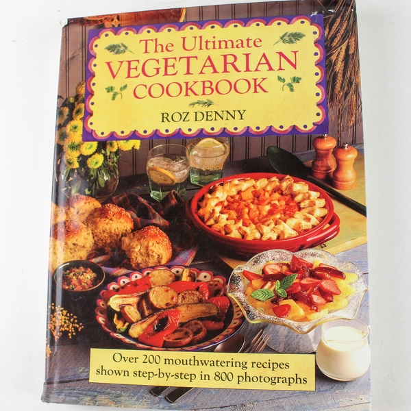 Ultimate Vegetarian Cookbook by Roz Denny 1994 Hardcover, Good Condition