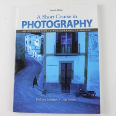 Short Course in Photography Barbara London Jim Stone 2009 PB