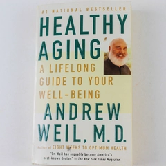 Healthy Aging by Andrew Weil, M.D. 2005 Paperback - Good Condition